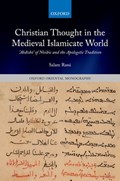 Christian Thought in the Medieval Islamicate World | Salam (British Academy Postdoctoral Fellow, British Academy Postdoctoral Fellow, University of Oxford, Uk) Rassi | 