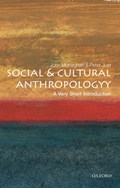 Social and Cultural Anthropology: A Very Short Introduction | John (Associate Professor of Anthropology, Associate Professor of Anthropology, Vanderbilt University, Nashville, Tennessee) Monaghan ; Peter (Associate Professor of Anthropology, Associate Professor of Anthropology, Williams College, Williamstown, Massachusetts) Just | 