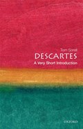 Descartes: A Very Short Introduction | Tom (Professor of Philosophy, Professor of Philosophy, University of Essex) Sorell | 