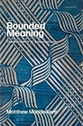 Bounded Meaning | Matthew (New York University) Mandelkern | 