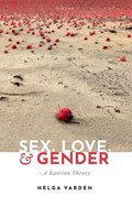 Sex, Love, and Gender | Helga (Urbana-Champaign, Urbana-Champaign, University of Illinois) Varden | 