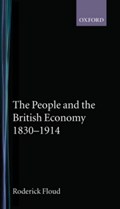 The People and the British Economy, 1830-1914 | Roderick (Provost, Provost, London Guildhall University) Floud | 