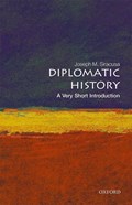 Diplomatic History: A Very Short Introduction | Australia)Siracusa JosephM.(ProfessorofPoliticalHistoryandInternationalSecurityatCurtinUniversity | 