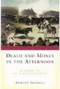 Death and Money in the Afternoon | Adrian (Professor and Chair, Department of History, Professor and Chair, Department of History, York University) Shubert | 