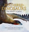 Feathered Dinosaurs | John (, Head of Sciences for Museum Victoria, and author or co-author of 24 books) Long | 