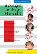 Songs in Their Heads | Patricia Shehan (Professor of Music Education, Professor of Music Education, University of Washington) Campbell | 