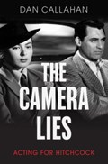 The Camera Lies | Dan (Freelance Writer) Callahan | 