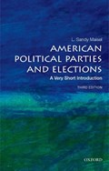 American Political Parties and Elections: A Very Short Introduction | L. Sandy (William R. Kenan Jr. Professor of Government, William R. Kenan Jr. Professor of Government, Colby College) Maisel | 