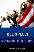 Free Speech | Nadine (Professor of Law Emerita, Professor of Law Emerita, New York Law School) Strossen | 