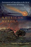 American Aurora | Timothy (Assistant Professor of Religion, Assistant Professor of Religion, Westminster College) Grieve-Carlson | 