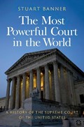 The Most Powerful Court in the World | Stuart Banner | 