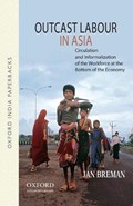 Outcast Labour in Asia | Jan Breman | 
