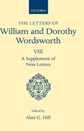 The Letters of William and Dorothy Wordsworth: Volume VIII. A Supplement of New Letters | William and Dorothy Wordsworth | 