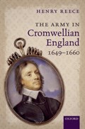 The Army in Cromwellian England, 1649-1660 | Henry (Emeritus Fellow, Emeritus Fellow, Jesus College, Oxford) Reece | 