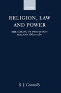 Religion, Law, and Power | S. J. (Reader in History, Reader in History, University of Ulster) Connolly | 