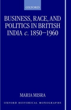 Business, Race, and Politics in British India, c.1850-1960
