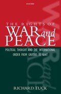 The Rights of War and Peace | Richard (Professor of Government, Professor of Government, Harvard University) Tuck | 