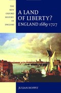 A Land of Liberty? | UniversityCollegeLondon)Hoppit Julian(ProfessorofBritishHistory | 