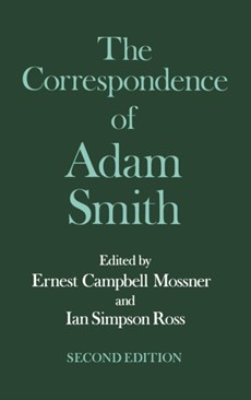 The Glasgow Edition of the Works and Correspondence of Adam Smith: VI: Correspondence