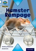 Project X Origins: White Book Band, Oxford Level 10: Journeys: Hamster Rampage | Anthony McGowan | 