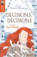 Oxford Reading Tree TreeTops Greatest Stories: Oxford Level 13: Decisions, Decisions | Becca Heddle | 
