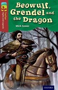 Oxford Reading Tree TreeTops Myths and Legends: Level 15: Beowulf, Grendel And The Dragon | Mick Gowar | 