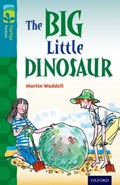 Oxford Reading Tree TreeTops Fiction: Level 9: The Big Little Dinosaur | Martin Waddell | 