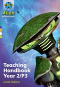 Project X Alien Adventures: Project X Alien Adventures: Teaching Handbook Year 2/P3 | Linda Tallent | 