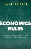 Economics Rules | HarvardUniversity)Rodrik Dani(FordFoundationProfessorofInternationalPoliticalEconomyattheJohnF.KennedySchoolofGovernment | 