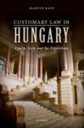 Customary Law in Hungary | Martyn (Professor of Central European History at the School of Slavonic and East European Studies, and General Editor of the Slavonic and East European Review, Professor of Central European History at the School of Slavonic and East European Studies, and General Editor of the Slavonic and East Europ | 