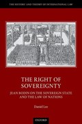 The Right of Sovereignty | Daniel (Associate Professor of Political Science, Associate Professor of Political Science, University of California, Berkeley) Lee | 