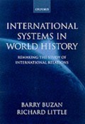 International Systems in World History | Barry (Professor of International Studies, Centre for the Study of Democracy, Professor of International Studies, Centre for the Study of Democracy, University of Westminster) Buzan ; Richard (Professor of International Politics, Department of Politics, Professor of International Politics, Departmen | 