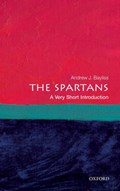 The Spartans: A Very Short Introduction | UniversityofBirmingham)Bayliss AndrewJ.(AssociateProfessorinGreekHistory | 