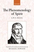 Hegel: The Phenomenology of Spirit | MICHAEL (TRINITY COLLEGE,  Oxford) Inwood | 
