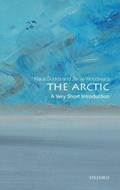 The Arctic: A Very Short Introduction | Klaus (Professor of Geopolitics, Royal Holloway University of London) Dodds ; Jamie (Professor of Physical Geography, The University of Manchester) Woodward | 