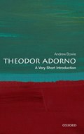 Theodor W. Adorno: A Very Short Introduction | RoyalHollowayUniversityofLondon)Bowie Andrew(EmeritusProfessorofPhilosophyandGerman | 