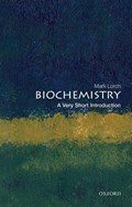 Biochemistry: A Very Short Introduction | Mark (University of Hull) Lorch | 
