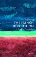 The French Revolution: A Very Short Introduction | William (Emeritus Professor of History and Senior Research Fellow at the University of Bristol) Doyle | 