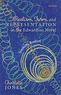 Realism, Form, and Representation in the Edwardian Novel | Jones, Charlotte (leverhulme Early Career Fellow, Leverhulme Early Career Fellow, Queen Mary University of London) | 