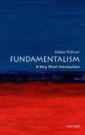 Fundamentalism: A Very Short Introduction | Malise (Freelance writer and journalist, and Visiting Professor at the University of California, San Diego.) Ruthven | 