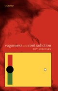 Vagueness and Contradiction | DartmouthCollege.)Sorensen Roy(ProfessorofPhilosophy | 