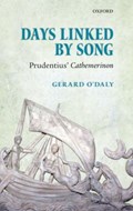 Days Linked by Song | UniversityCollegeLondon)O'Daly Gerard(EmeritusProfessorofLatin | 