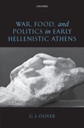 War, Food, and Politics in Early Hellenistic Athens | LiverpoolUniversity)Oliver G.J.(LecturerinAncientGreekCulture | 