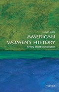 American Women's History: A Very Short Introduction | Susan (General editor, General editor, American National Biography, Cambridge, Ma) Ware | 