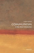 Communism: A Very Short Introduction | UniversityofMelbourne)Holmes Leslie(ProfessorofPoliticalScienceandDeputyDirectoroftheContemporaryEuropeResearchCentre | 