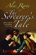 The Sorcerer's Tale | UniversityofDurham)Ryrie Alec(ReaderinChurchHistory | 