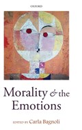 Morality and the Emotions | Carla (University of Wisconsin-Milwaukee) Bagnoli | 