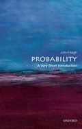 Probability: A Very Short Introduction | UniversityofSussex)Haigh John(ReaderinStatistics | 