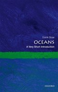 Oceans: A Very Short Introduction | Dorrik (Director, Institute of Petroleum Engineering, Heriot Watt University) Stow | 