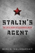Stalin's Agent | Boris (Independent Intelligence Analyst) Volodarsky | 